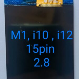 M1, i10, i12 15 Pin 2.8 Lcd